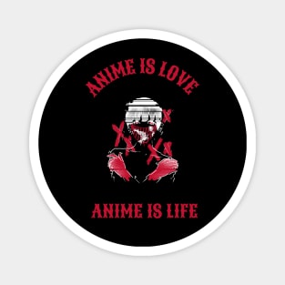 Anime is Love, Anime is Life (White) Magnet